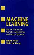 Machine Learning: Neural Networks, Genetic Algorithms, and Fuzzy Systems - Scanned Pdf with Ocr